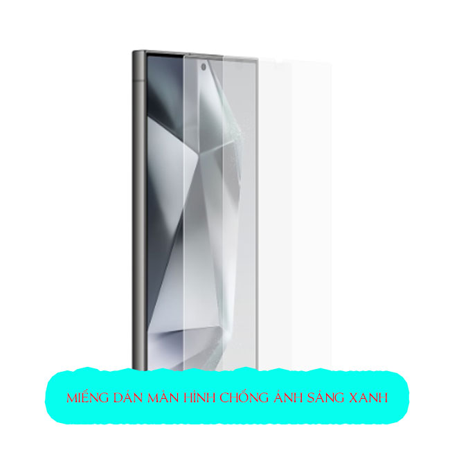 Dán màn hình chống ánh sáng xanh cho Galaxy S24 | Plus | Ultra chính hãng tốt nhất giá rẻ